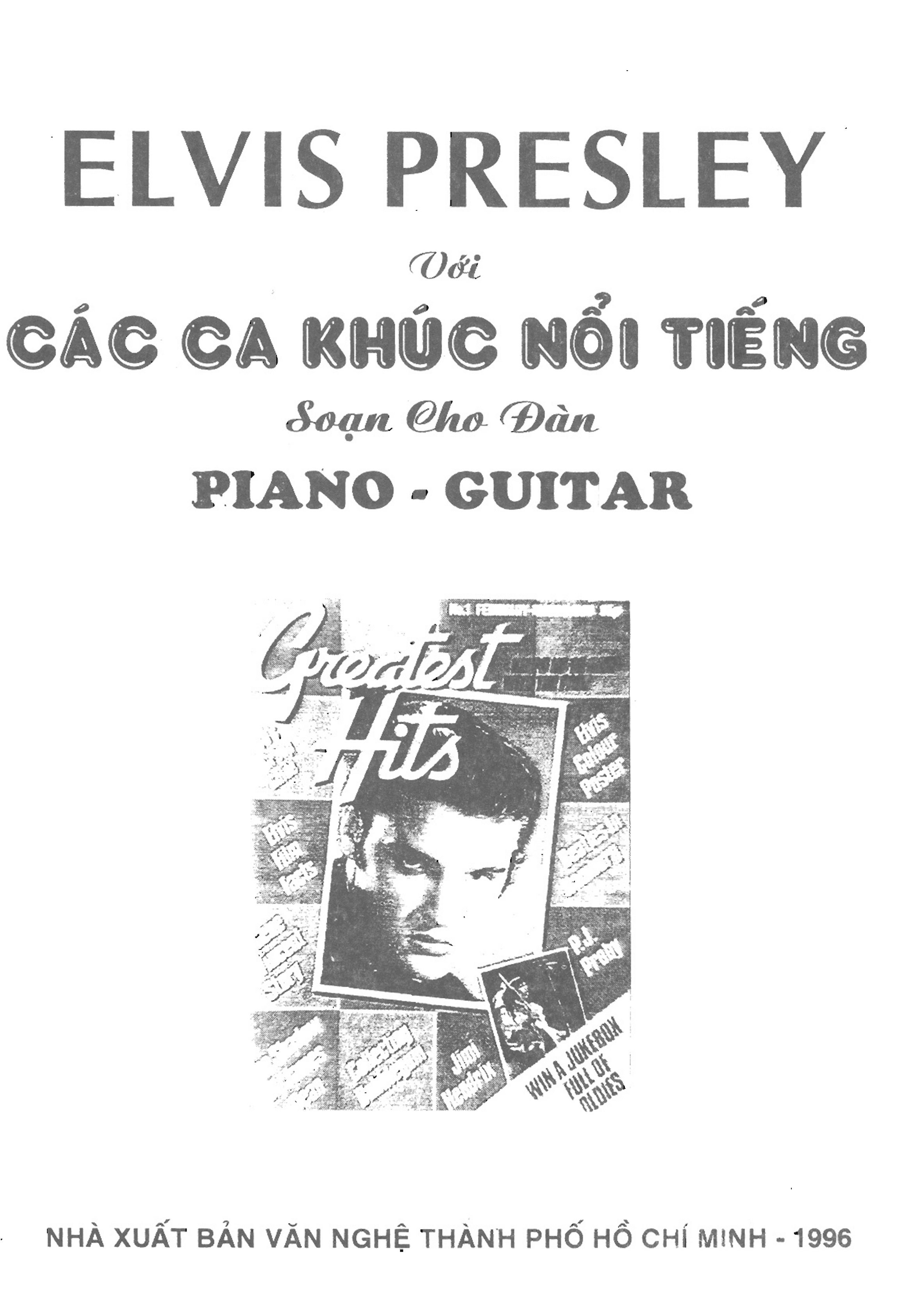 page_000002 Với người yêu nhạc Rock n Roll, Elvis Presley mãi mãi là một huyền thoại không ai có thể sánh kịp và thay thế.